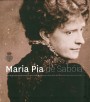 Maria Pia de Sabóia, rainha de Portugal: fotobiografia