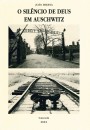 O silêncio de Deus em Auschwitz e outras nótulas sobre a inacessibilidade de Deus; seguido de O Museu do Holocausto