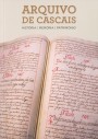 Arquivo de Cascais : história, memória, património